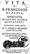 Vita di S. Francesco di Paola epilogata dal sig. Giacomo Maria Monteventi