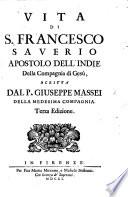 Vita di S. Francesco Saverio Apostolo dell'Indie ... Terze edizione