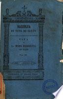 Vita di S. Maria Maddalena de' Pazzi nobile fiorentina sacra vergine carmelitana compilata dal sacerdote Placido Fabrini