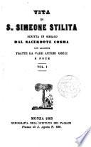 Vita di S. Simeone Stilita, scritta in siriaco del sacerdote Cosma con aggiunte tratte da varii autori greci e note