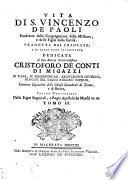Vita di s. Vincenzo de Paoli fondatore della Congregazione della missione, e delle Figlie della carita. Tradotta dal francese e di varie note accresciuta ... Tomo 1. -3