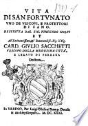 Vita di San Fortunato vno de vescoui, e protettori di Fano. Descritta dal sig. Vincenzo Nolfi ..