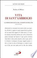 Vita di sant'Ambrogio. La prima biografia del patrono di Milano