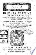 Vita di Santa Caterina vergine e martire; composta in ottaua rima da Marco Filippi, detto il Funesto. Aggiountoui di nuouo gli argomenti, & le figure appropriate ad ogni canto. Con vna raccolta di sonetti, e canzoni spirituali, & di alcune stanze della Maddalena à Christo del medesimo autore
