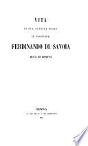 Vita di sua altezza reale il principe Ferdinando di Savoia duca di Genova