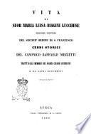 Vita di suor Maria Luisa Biagini Lucchese religiosa conversa del secon'ordine di S. Francesco cenni storici del canonico Raffaele Mezzetti