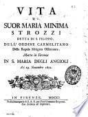 Vita di suor Maria Minima Strozzi detta di s. Filippo dell'ordine carmelitano ..