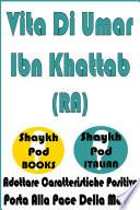 Vita Di Umar Ibn Khattab (RA) - Life of Umar Ibn Khattab (RA)