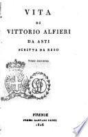 Vita di Vittori Alfieri da Asti scritti da esso. Tomo 1.[-3.]