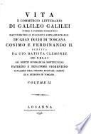 Vita e commercio letterario di Galileo Galilei, nobile e patrizio fiorentino