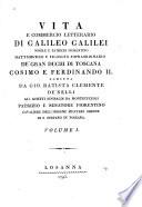 Vita e commercio letterario di Galileo Galilei, nobile e patrizio fiorentino
