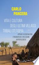 Vita e cultura degli ultimi villaggi tribali d’Etiopia