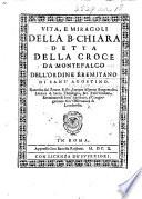Vita, e miracoli della B. Chiara detta della Croce da Montefalco, etc