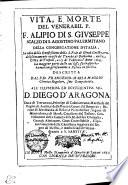 Vita e morte del venerabil P. F. Alipio di S. Giuseppe, scalzo di S. Agostino palermitano della Congregatione d'Italia