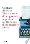 Vita e morte di un giovane impostore scritta da me, il suo migliore amico