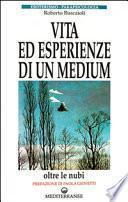 Vita ed esperienze di un medium