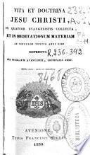 Vita et Doctrina di Jesu Christi, ex quatuor Evangelistis collecta, et in meditationum materiam ad singulos totius anni dies