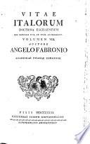 Vita Italorum Doctrina Excelletium Qui Saeculis XVII. Et XVIII. Floruerunt