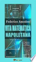Vita matematica napoletana (studio storico, biografico, bibliografico)