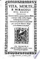 Vita, morte, e miracoli del beato Geroldo cauati dal suo latino antico offitio ordinati nella nostra lingua italiana, & accresciuti, con alcune spirituali meditationi per opera di Romano Borgo gentilhuomo cremonese