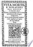 Vita, morte, e miracoli del beato Geroldo da uno antichissimo libro latino in italiana nostra lingua trasportati, e con alcune spirituali meditationi ampliati per opera del sig. Romano Borgo gentilhuomo cremonese