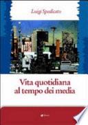 Vita quotidiana al tempo dei media