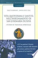 Vita quotidiana e santità nell'insegnamento di san Josemaría Escrivá. Studio di teologia spirituale