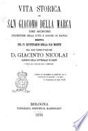 Vita storica di San Giacomo della Marca dei minori protettore della citta e diocesi di Napoli scritta da Giacinto Nicolai..