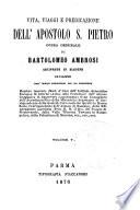 Vita, viaggi e predicazione dell'apostolo S. Pietro