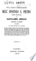 Vita, viaggi e predicazione dell'apostolo S. Pietro