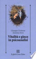 Vitalità e gioco in psicoanalisi