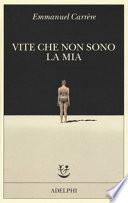 Vite che non sono la mia
