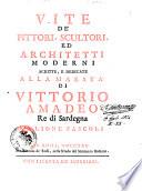 Vite de' pittori, scultori, ed architetti moderni scritte, e dedicate alla maestà di Vittorio Amadeo re di Sardegna da Lione Pascoli