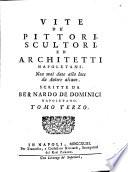 Vite de' pittori, scultori, ed architetti napoletani