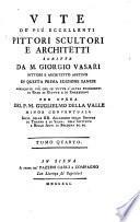 Vite de' più eccellenti pittori, scultori e architetti. Arricchite [&c.] per opera del p. G. della Valle