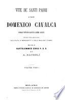 Vite de' Santi Padri di Frate Domenico Cavalca colle vite di alcuni altri Santi, postillate e recate a miglior lezione coll'aiuto di manoscritti e delle migliori stampe, per cura di Bartolommeo Sorio e di A. Racheli