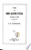 Vite degli uomini illustri d'Italia in politica e in armi dal 1450 fino al 1850
