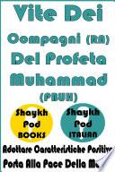 Vite Dei Compagni (RA) Del Profeta Muhammad (PBUH) - Lives of the Companions of Prophet Muhammad (SAW)