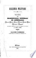 Vite dei marescialli, generali ed ammiragli francesi, italiani, inglesi, polacchi, tedeschi, russi, prussiani e spagnoli che hanno comandato in capo gli eserciti e le flotte dal 1794 al 1815