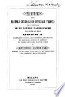 Vite dei primarj generali ed ufficiali italiani che si distinsero nelle guerre napoleoniche dal 1796 al 1815 opera strettamente connessa coll'antecedente, che trattava dei marescialli, generali ed ammiragli che ebbero parte nelle succitate guerre di Giacomo Lombroso