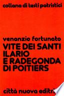 Vite dei santi Ilario e Radegonda di Poitiers