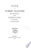 Vite di uomini illustri del secolo XV, rivedute sui manoscritti da Ludovico Frati