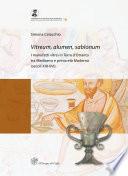 Vitreum, alumen, sablonum. I manufatti vitrei in Terra d’Otranto tra Medioevo e prima età Moderna (secoli XIII-XVI)
