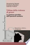 Vittime della violenza di genere. La gestione giuridica dell'operatore sanitario