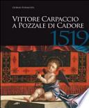 Vittore Carpaccio a Pozzale di Cadore, 1519