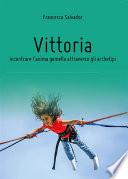 Vittoria, incontrare l'anima gemella attraverso gli archetipi