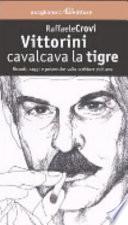 Vittorini cavalcava la tigre