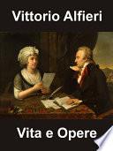 Vittorio Alfieri - Vita ed Opere