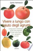 Vivere a lungo con l'aiuto degli agrumi