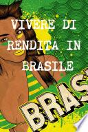 Vivere Di Rendita a 40 Anni in Brasile